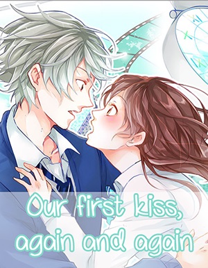 Our First Kiss, Again And Again