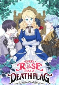 Every Rose Has A Death Flag: Life Is But A Flower