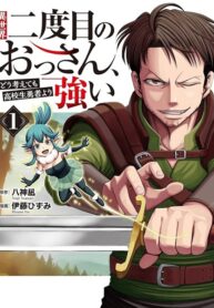 Isekai Nidome no Ossan, Dou Kangaete mo Koukousei Yuusha Yori Tsuyoi